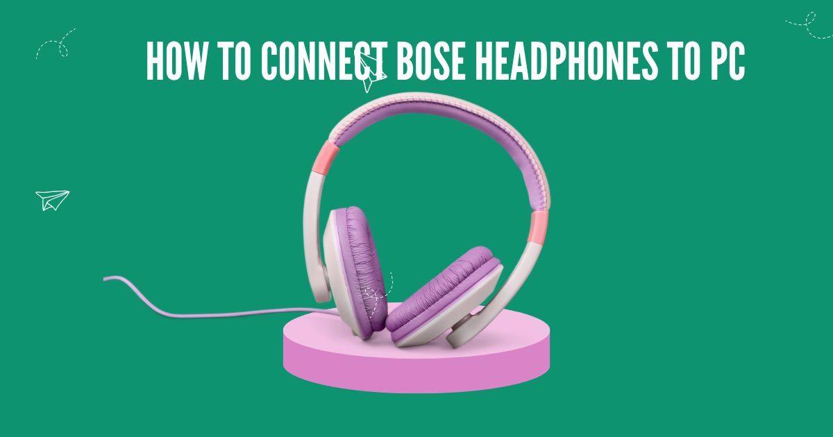  ✅ How to connect Bose headphones to PC Easy Steps